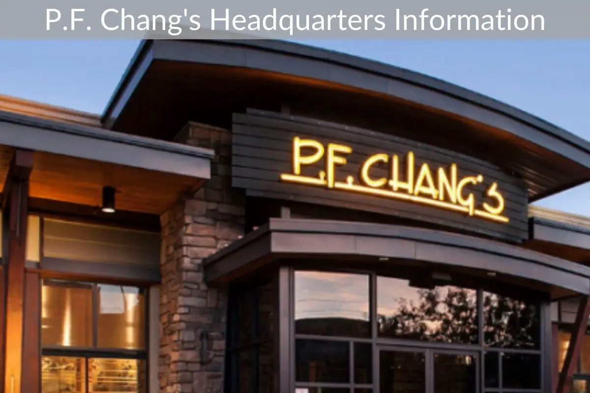 P.F. Chang's Headquarters Information