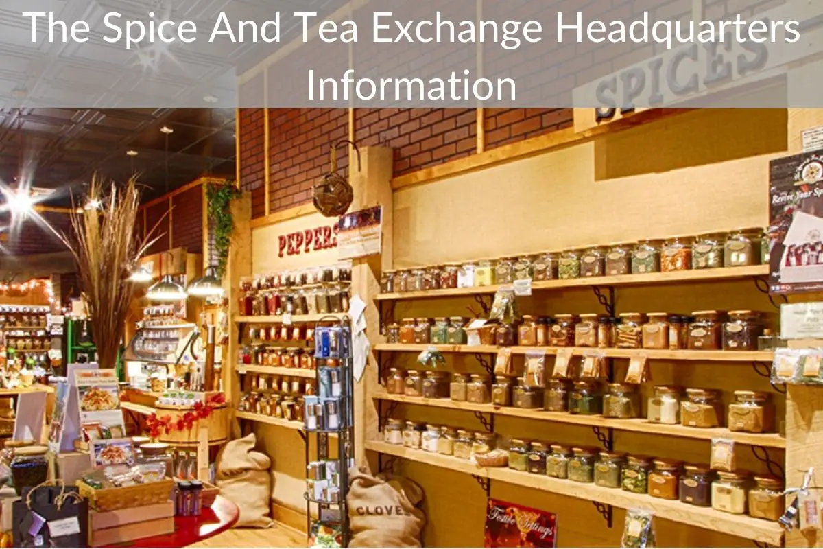 The Spice And Tea Exchange Headquarters Information