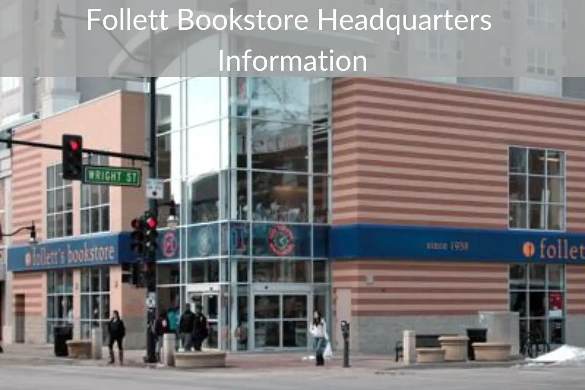 Follett Bookstore Headquarters Information